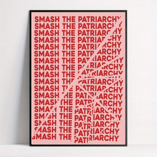 Affiche smash the patriarchy : une déclaration féministe contre le patriarcat et pour la libération.